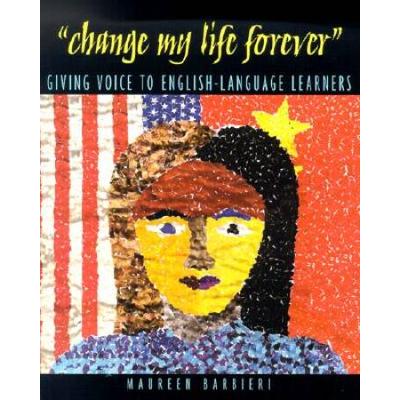 Change My Life Forever: Giving Voice To English-La...