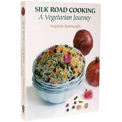 Silk Road Cooking A Vegetarian Journey