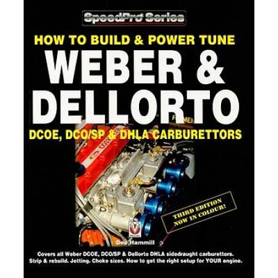 How To Build & Power Tune Weber & Dellorto: Dcoe, Dco/Sp & Dhla Carburettors
