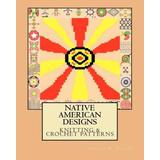 Native American Designs Knitting Crochet Patterns