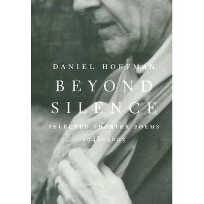 Beyond Silence Selected Shorter Poems