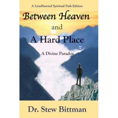 Between Heaven and A Hard Place