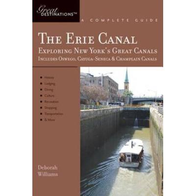 Explorer Guides Erie Canal Exploring New Yorks Gre...