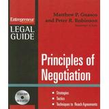 Principles of Negotiation Strategies Tactics Techniques to Reach Agreements With Tools Sample Letters on CDROM