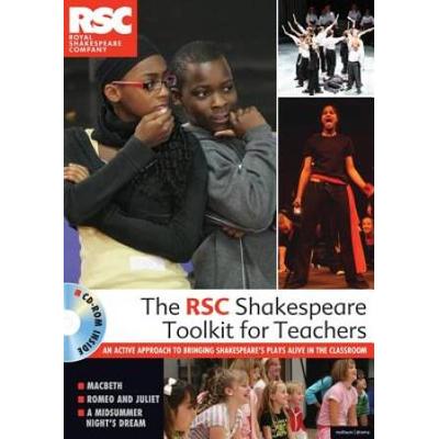 The RSC Shakespeare Toolkit for Teachers An Active...