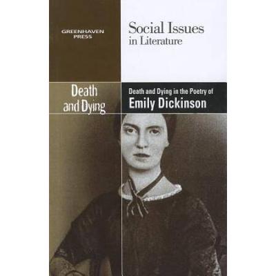 Death And Dying In The Poetry Of Emily Dickinson