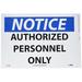 NMC N34PB OSHA Sign Legend NOTICE - AUTHORIZED PERSONNEL ONLY 14 Length x 10 Height Pressure Sensitive Vinyl Black/Blue on White