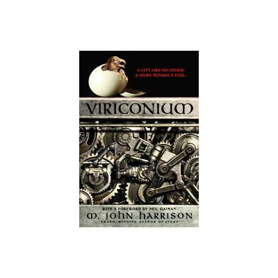 Viriconium by M. John Harrison (Paperback - Reprint)