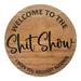 JennyGems Welcome to the Show Round Wooden Sign Rustic Front Door Porch Wall Hanging Man Cave Decor Garage Pub Sarcastic Gifts