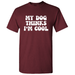 My Dog Thinks I m Cool - Novelty Dog T-Shirt Graphic Dog T-Shirt