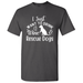 Dog Lover T-Shirt Dog Lover Tee Funny Dog Lover T-Shirt Dog Slogan T-Shirt