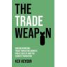 The Trade Weapon - Ken Heydon