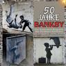50 Jahre Banksy - Britta Maier