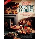 Canadian Livings Country Cooking