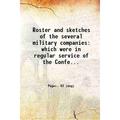 Roster and sketches of the several military companies which were in regular service of the Confederate States during the Civil War from Yazoo County Mississippi 1905