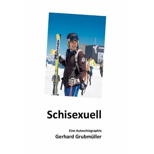 Schisexuell - Gerhard Grubmüller