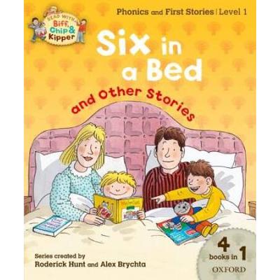 Oxford Reading Tree Read with Biff Chip and Kipper Level Phonics First Stories Six in a Bed and Other Stories