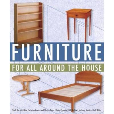 Furniture For All Around The House: Series: Woodworking For The Home