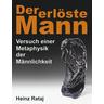 Der erlöste Mann - Heinz Rataj