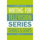 Writing for Television: Series, Serials and Soaps