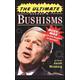 The Ultimate George W. Bushisms: Bush at War (with the English Language)