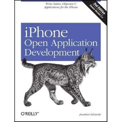 Iphone Open Application Development: Write Native Applications Using The Open Source Tool Chain