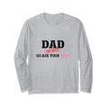 Papa ist dienstfrei Geh und frag deine Mutter, lustiger Vater, Vater, Vatertag Langarmshirt