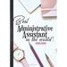 Pre-Owned Best Administrative Assistant In The World: Administrative Professionals Day Women Thank You Appreciation Gift Idea|Cute Dreams Tracker & Life Goals Setting Planner Inspirational Paperback