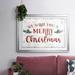 The Holiday Aisle® We Wish You Framed On Paper Print in Gray/Green/Red | 15 H x 21 W x 1.5 D in | Wayfair 55A07C88CECA4F12AF381BD61FCBE794