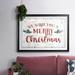 The Holiday Aisle® We Wish You Framed On Paper Print in Gray/Green/Red | 19 H x 27 W x 1.5 D in | Wayfair EFF171AF398249938CDFD1DC91554DD4