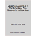 Pre-Owned Songs from Alice: Alice in Wonderland and Alice Through the Looking-Glass (Paperback) 0713618795