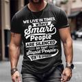 Mens Graphic Shirt Letter Prints Black White Navy Blue Tee Cotton Blend Casual Short Sleeve Comfortable Outdoor We Live Times Where Smart People Are Silenced So That Stupid Won Be Offended