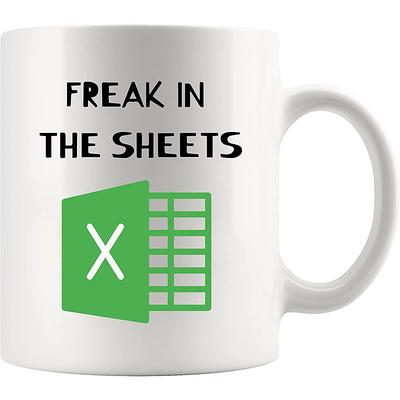 Excel Coffee Mug, Funny Gifts for Women Men Freak In The Sheets Mug Gifts for Boss CPA Friend Coworkers Accountant White Ceramic Office Mug 11.8 oz