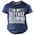 In My Defense I Was Left Unsupervised Men's Street Style 3D Print T shirt Tee Sports Outdoor Holiday Going out T shirt Black Navy Blue Army Green Short Sleeve Crew Neck Shirt Spring Summer Clothing