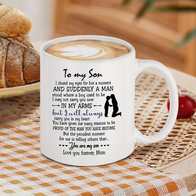 1pc Birthday Gift Mug For Son 11oz Ceramic Coffee Mug To My Son Love Mom Touching Quote Great Xmas Gift Graduation Present For Him Christmas Mother Son Gift