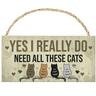 1pc, Funny Cats Signs Wooden Plaques With Sayings YES I REALLY DO NEED ALL THESE CATS Wooden Plaque Pet Lover Gift Decorative Sign Wall Hanging Sign Hanging Plaques Wall Decor For Home Room Garden Decor 7.93.9in