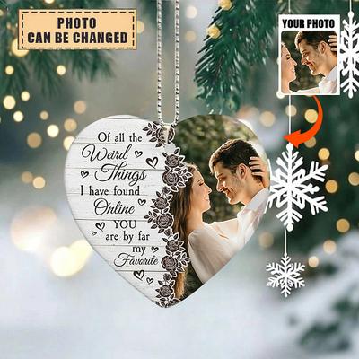 Personalized Photo Christmas Ornaments Acrylic 2D Custom Wedding Gift for Couple Heart Christmas Tree Ornaments Xmas Decoration Hanging Pendant Gifts You Are By Far My Favorite