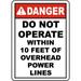Traffic & Warehouse Signs - Do Not Operate Within 10 Feet Sign 1 - Weather Approved Aluminum Street Sign 0.04 Thickness - 12 X 8