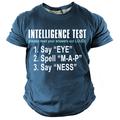 Intelligence Test Say Eye M A P Ness Men's Street Style 3D Print T shirt Tee Sports Outdoor Holiday Going out T shirt Black Navy Blue Army Green Short Sleeve Crew Neck Shirt Spring Summer Clothing