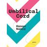 Umbilical Cord - Hasan Namir
