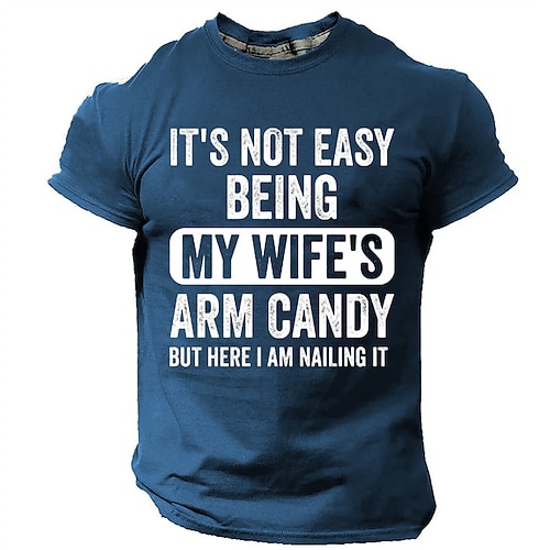 Herren Lustiges Grafik T-Shirt Es ist nicht leicht das Arm Candy meiner Frau zu sein aber hier bin ich und mache es richtig Kurzarm Ehemann Humor T-Shirt Image