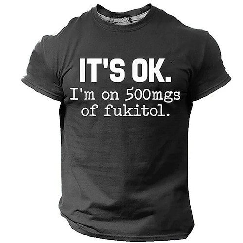 Lustiges Grafik-T-Shirt für Männer 'Es ist okay ich nehme 500mg Fukitol' Sarkastischer Humor Kurzarm Image