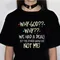 Women WHY GOD?? WE HAD A DEAL White Letters Fashion Print Clothing Graphic Women T Shirt Short