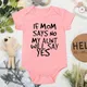 IF MOM SAYS NO MY AUNT WILL SAY YES Baby Romper Casual Pink Girls Short Sleeve Bodysuit Summer