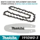 MAKITA 1910W0-3 GUIDE RAIL 1910V6-4 100MM / 4" REPLACEMENT SAW CHAIN 80TXL FOR UC100D DUC101