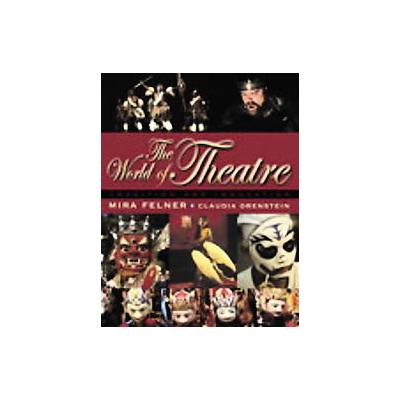 The World of Theatre by Mira Felner (Paperback - Allyn & Bacon)