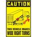 Accuform Caution This Vehicle Makes Wide Right Turns with Graphic Adhesive Dura-Vinyl Truck and Trailer Label Legend 14 x 10 Black on Yellow LVHR616XVE