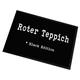 Fußmatte |Türmatte mit Spruch | 60x40cm |Roter Teppich - Black Edition |für innen & außen |Vorleger |Geschenk |Einweihung |Made in Germany