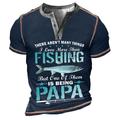 Father 'S Day Mens Graphic Shirt Fishing 3D For Blue Summer Cotton Color Block Fashion Designer Papa Shirts Print Henley Tee T-Shirt There Aren 'T Many Things Love More Than But One Of Them Being Fa