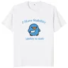 I Have Stability Ability To Stab T Shirt Popular Meme Y2k Graphic T-shirt For Men Women 100% Cotton